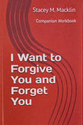 I Want to Forgive You and Forget You Workbook: A Guided Healing Companion (Digital Download)